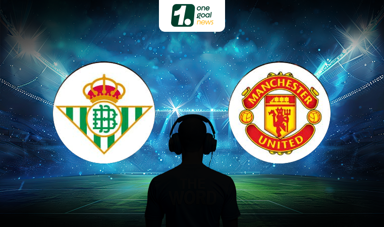 Nhận định Real Betis vs Man United (00h45 ngày 17/03): Nhẹ nhàng hoàn tất thủ tục