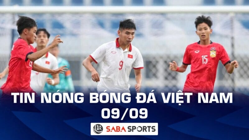 Tin nóng bóng đá Việt Nam hôm nay ngày 09/09: Indonesia kiện U23 Việt Nam