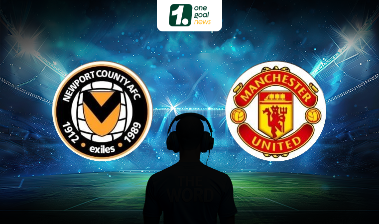 Nhận định bóng đá Newport County vs MU, 18h30 ngày 24/01: Quỷ đỏ thắng nhẹ