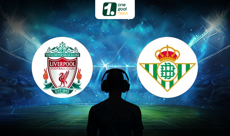 Nhận định bóng đá Liverpool vs Betis, giao hữu CLB, 06h30 ngày 27/07: Khẳng định đẳng cấp