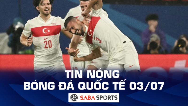 Tin nóng bóng đá quốc tế hôm nay ngày 03/07: Xác định 4 cặp đấu tại tứ kết Euro 2024