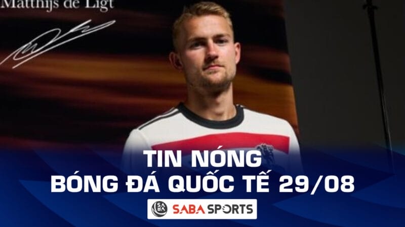 Tin nóng bóng đá quốc tế hôm nay 29/08: De Ligt nói cứng về Man United, Ronaldo đặt mục tiêu 1000 bàn