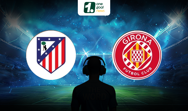 Nhận định bóng đá Atletico Madrid vs Girona, vòng 2 La Liga 2024/25, 02h30 ngày 26/08: Đại chiến rực lửa