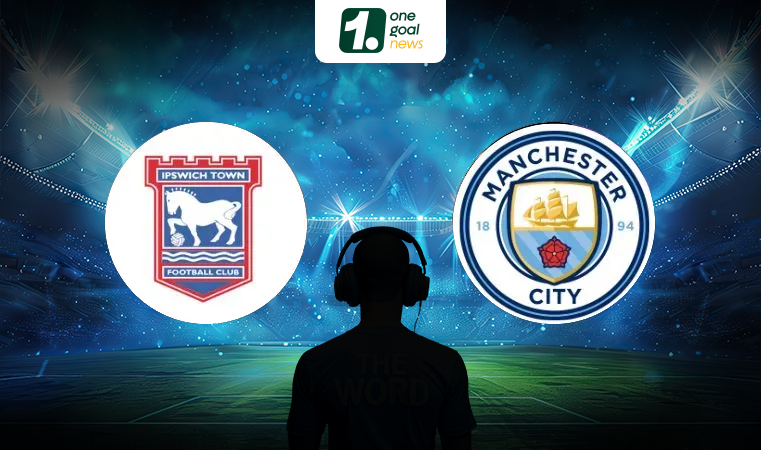 Nhận định bóng đá Ipswich vs Man City, 23h30 ngày 19/01: Thế trận chặt chẽ